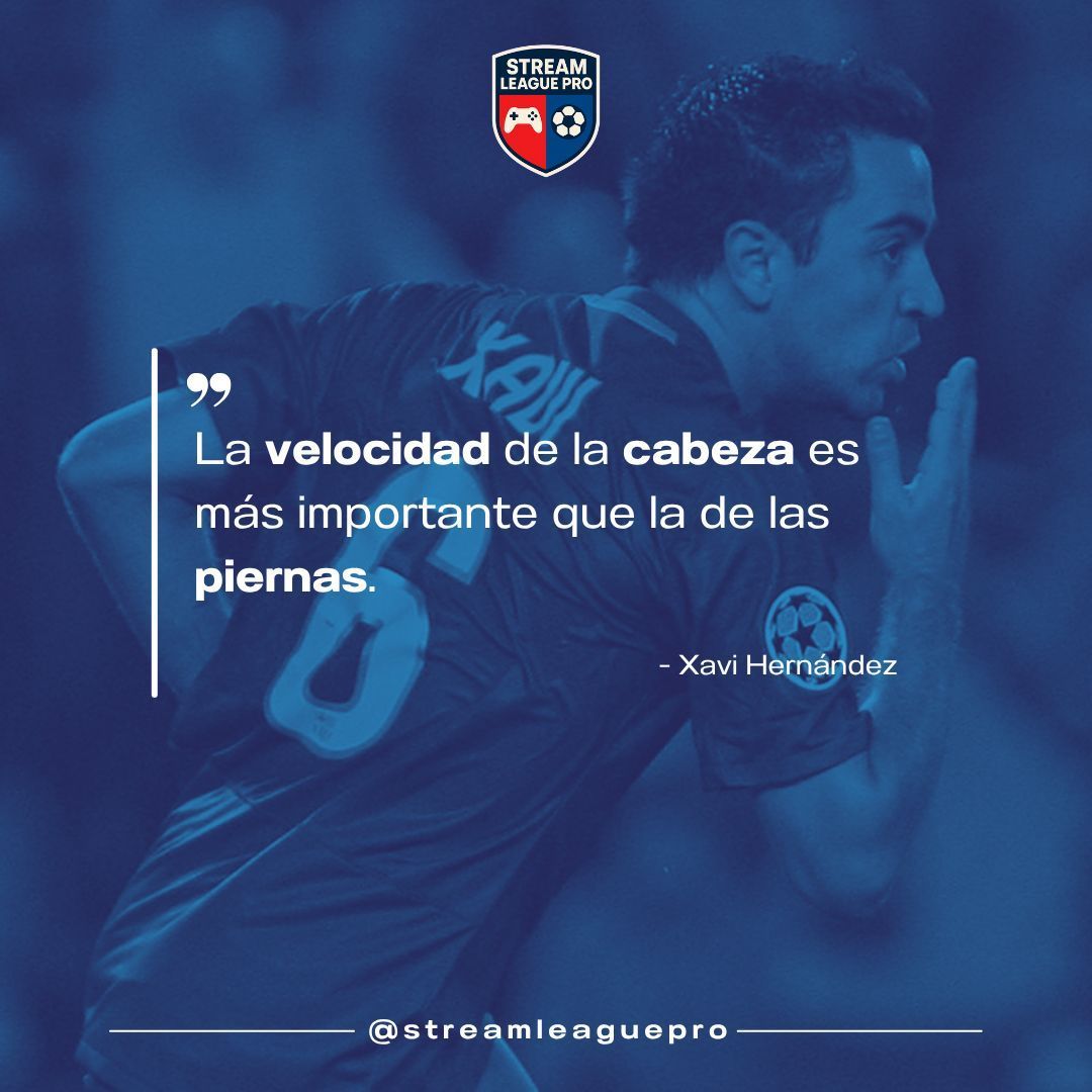 #Frases #Soccer #Futbol #StreamerLeaguePro #XaviHernandez