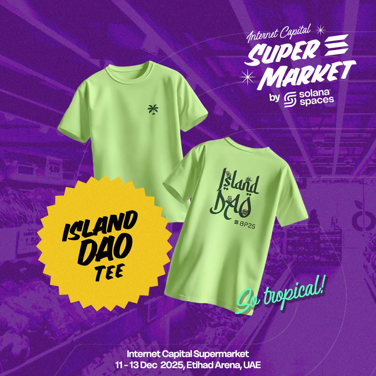 Tropical energy unlocked. The <a href="/islanddao/">IslandDAO 🏝️</a> tee is landing at <a href="/SolanaConf/">Solana Breakpoint 🇦🇪 Abu Dhabi Dec 11-13</a>, only at the Internet Capital Supermarket.

IslandDAO fam, you’re going to want this in your cart.