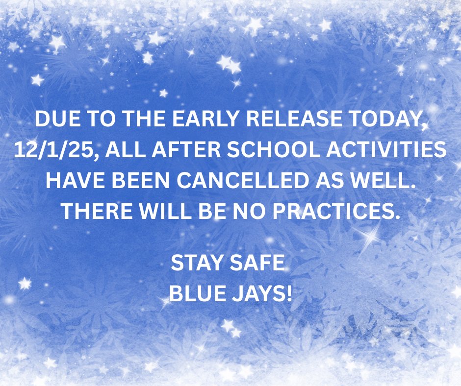 All after school activities/practices have been cancelled for today due to the incoming weather ❄️

Stay safe Blue Jays!