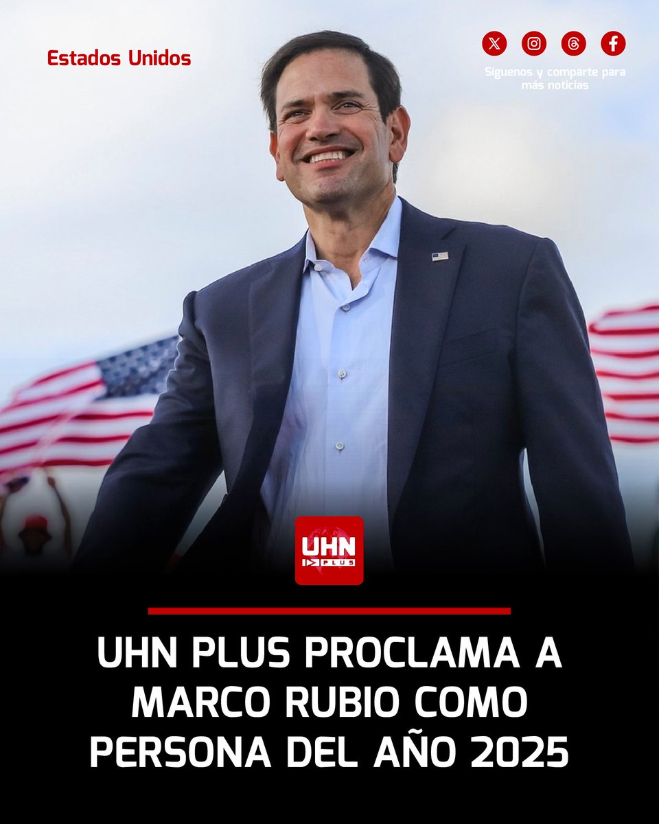 🇺🇸🇨🇺‼️ | ÚLTIMA HORA — Desde UHN Plus anunciamos que Marco Rubio es nuestra Persona del Año 2025, al reconocer en él al hijo de exiliados cubanos que, como Secretario de Estado y asesor clave del Presidente Trump, se ha convertido en uno de los arquitectos de la política exterior