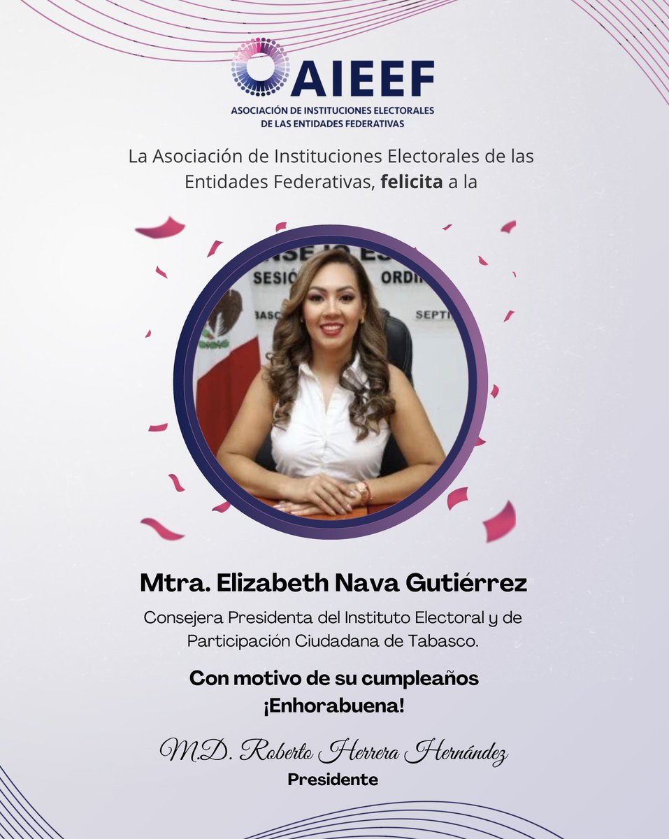 La <a href="/AIEEFMX/">AIEEF</a> , felicita a la Consejera Presidenta del <a href="/IEPCTabasco/">IEPC Tabasco</a> , Mtra.  Elizabeth Nava Gutiérrez con motivo de su cumpleaños  🎂🥳 .
¡Enhorabuena y reciba nuestros mejores deseos, en este día tan especial!