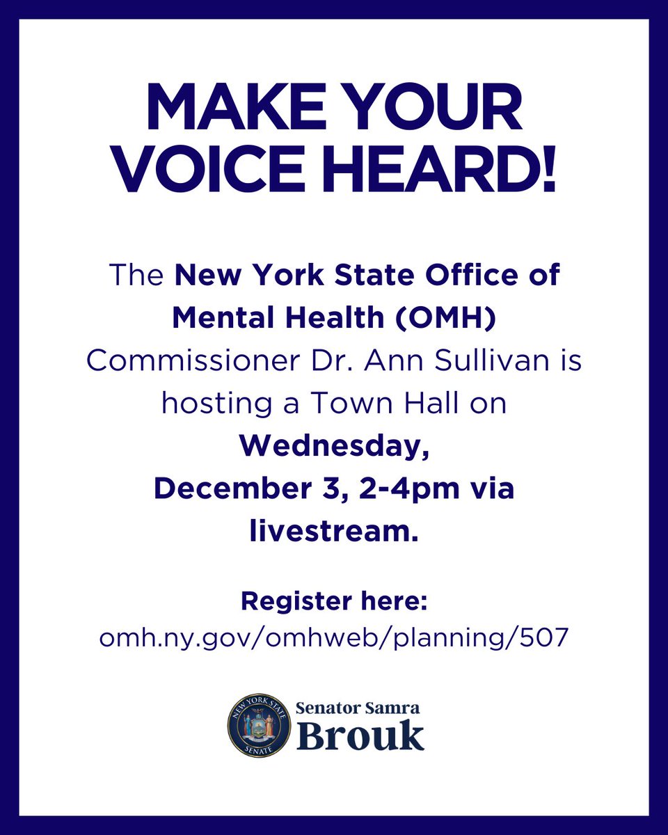 SenatorBrouk's tweet image. Make your voice heard! New York State Office of Mental Health (OMH) Commissioner Dr. Ann Sullivan is hosting a Town Hall Wednesday, December 3, 2025, 2-4pm via livestream.
Comments and questions can be made online and in-person. Register here: omh.ny.gov/omhweb/plannin…