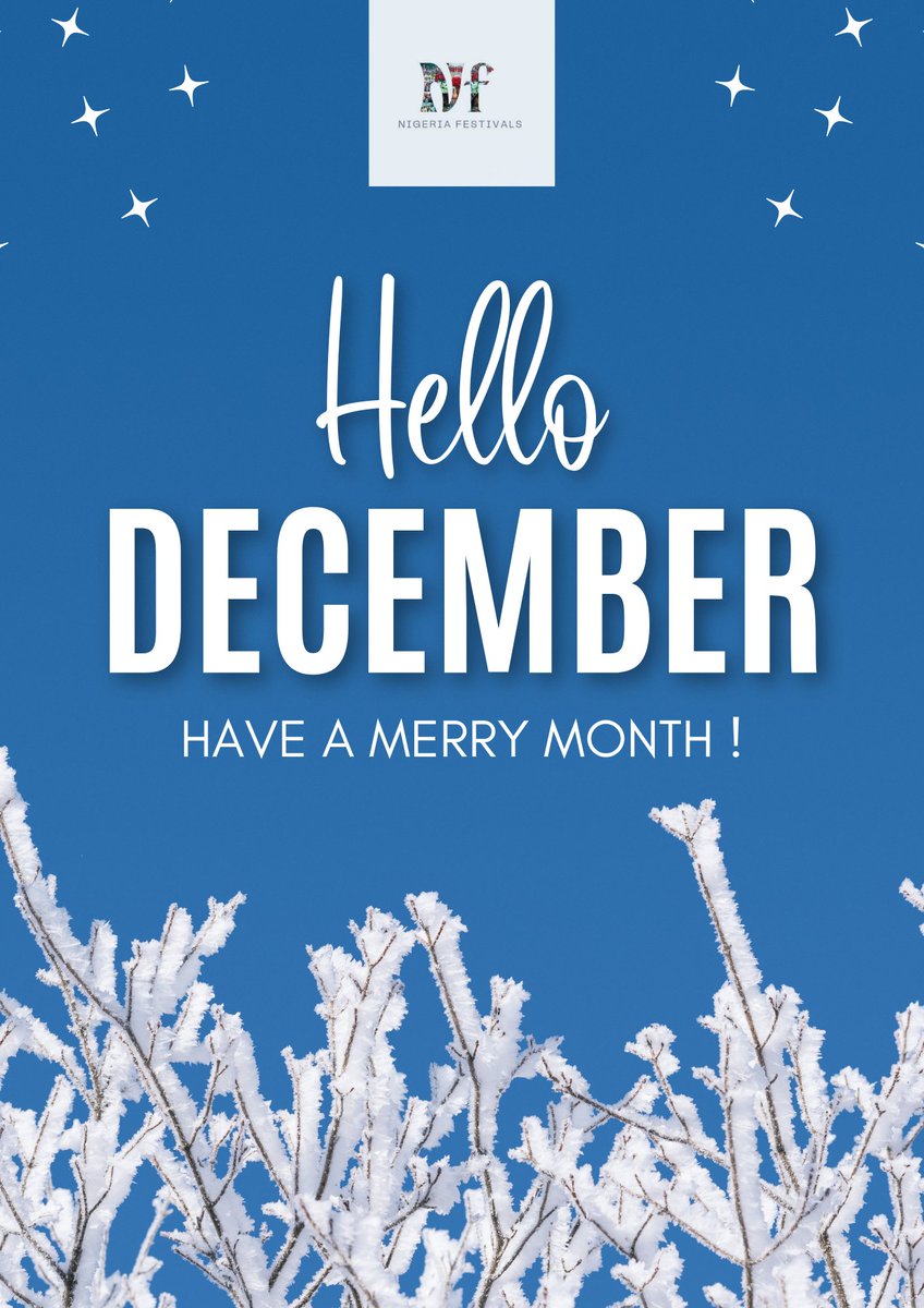 NaijaFestivals's tweet photo. Welcome to the month of December. 

Have a merry month. https://t.co/gbu7Pjn01y