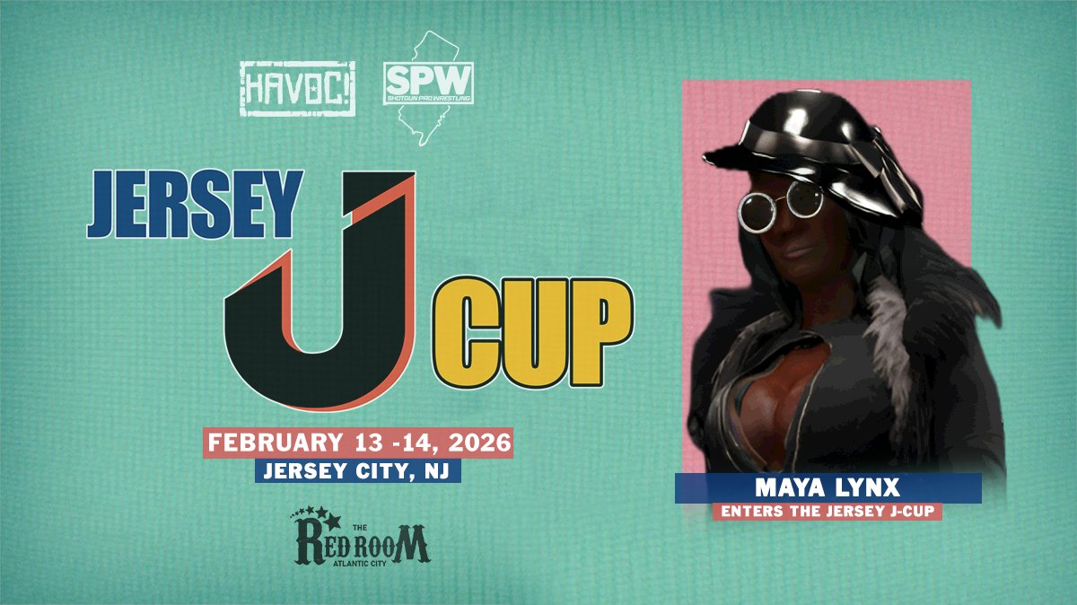 JERSEY J-CUP UPDATE

ENTRANT #5

STARLIGHT JOSHI PRO WORLD CHAMPION

MAYA LYNX

Tickets On-Sale at 10 AM EST

Night 1: 

eventim.us/event/the-havo…

Night 2: 

eventim.us/event/the-havo…

The 2026 Jersey J-Cup
Feb 13 &amp; Feb 14, 2026
The Red Room
Atlantic City, NJ