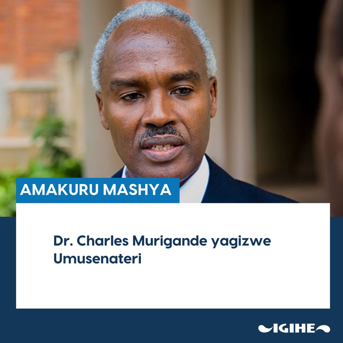 IGIHE's tweet image. AMAKURU MASHYA

Dr. Charles murigande yagizwe Umusenateri, asimbuye Dr. Usta Kayitesi wagizwe Umunyabanga wa Leta muri Minisiteri y&apos;Ububanyi n&apos;Amahanga.
