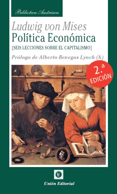 UnionEditorial's tweet image. Nuevamente disponible: 

POLÍTICA ECONÓMICA [SEIS LECCIONES SOBRE EL CAPITALISMO] de Ludwig von Mises

buff.ly/hsMzz5i
