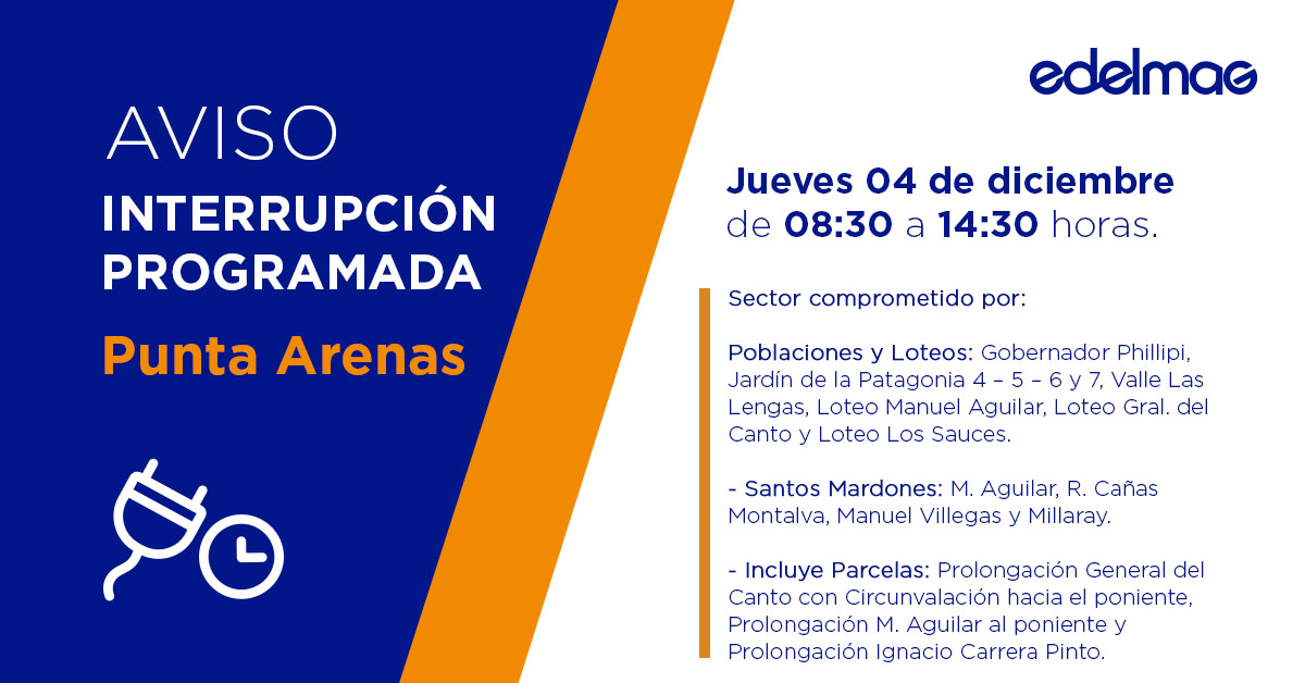 edelmag_sos's tweet image. Recuerda que este jueves, 04 de diciembre, se realizará una #InterrupciónProgramada en la comuna de #PuntaArenas, debido a trabajos de mantenimiento a la red de distribución, en los horarios y sectores que se indican: