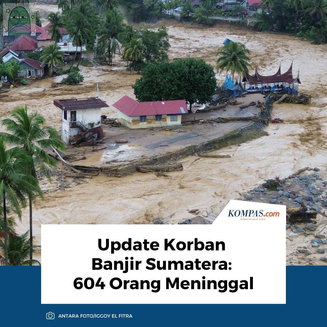 💚 Update data korban banjir Sumatra per 1 Desember 2025.

Total Korban : 
- 604 orang meninggal dunia
- 464 orang hilang
- 2.600 korban luka-luka
- 1.5 juta warga terdampak
- 570 ribu pengungsi