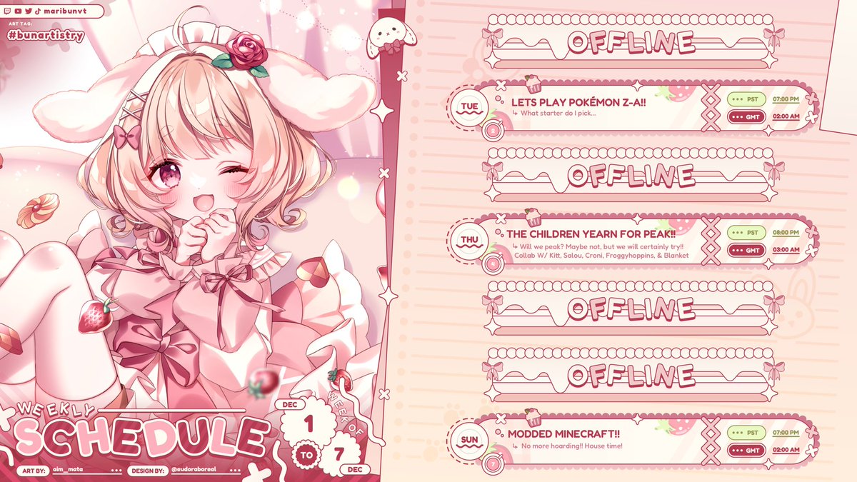 🍰 BUN SCHEDULE~!! 🍰 
(DEC 1 - DEC 7) 

Pyon Pyon~!! Behold, my Schedule! I’m so excited to spend time with you all this week.