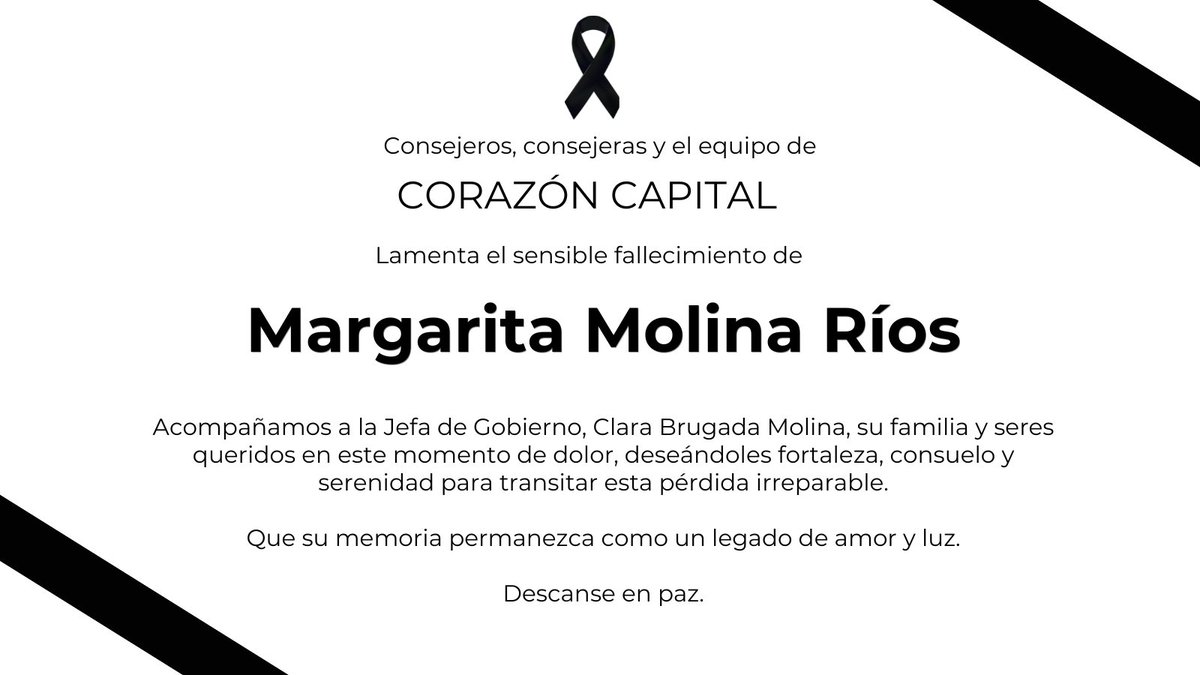 Desde Corazón Capital acompañamos a la Jefa de <a href="/GobCDMX/">Gobierno de la Ciudad de México</a>, <a href="/ClaraBrugadaM/">Clara Brugada Molina</a> y a su familia por el sensible fallecimiento de su madre.  

Deseamos consuelo y fortaleza.