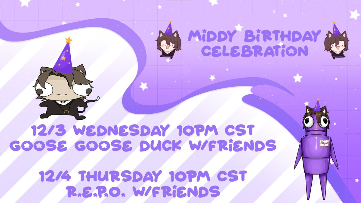 Join me for Middy's Birthday Celebration on December 3rd and 4th! We'll be playing games at 10pm CST with friends, hope to see you there!