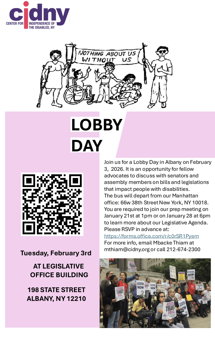 Join us for Lobby Day in Albany on Tuesday, February 3, 2026!

Lobby Day with CIDNY is an opportunity for advocates to discuss bills and legislation that impact people with disabilities, directly with the policy makers.

We’ll be taking a bus to Albany, departing from CIDNY’s