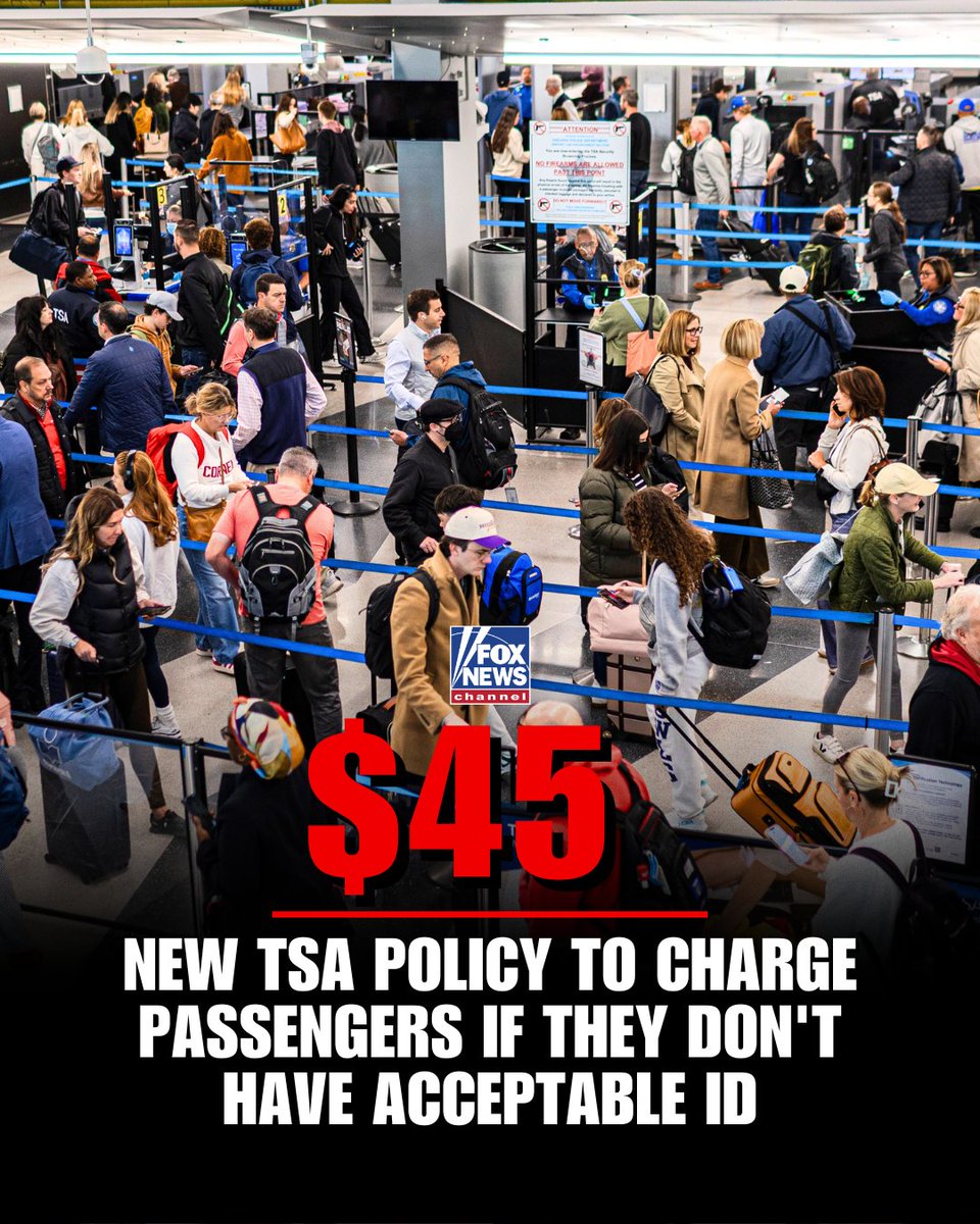 FoxNews's tweet image. BUMPY RIDE: The TSA will begin charging travelers a $45 fee if they arrive at airport security checkpoints without an acceptable ID — including a REAL ID or passport.

The policy will be implemented starting Feb. 1, 2026 and is nonrefundable.
