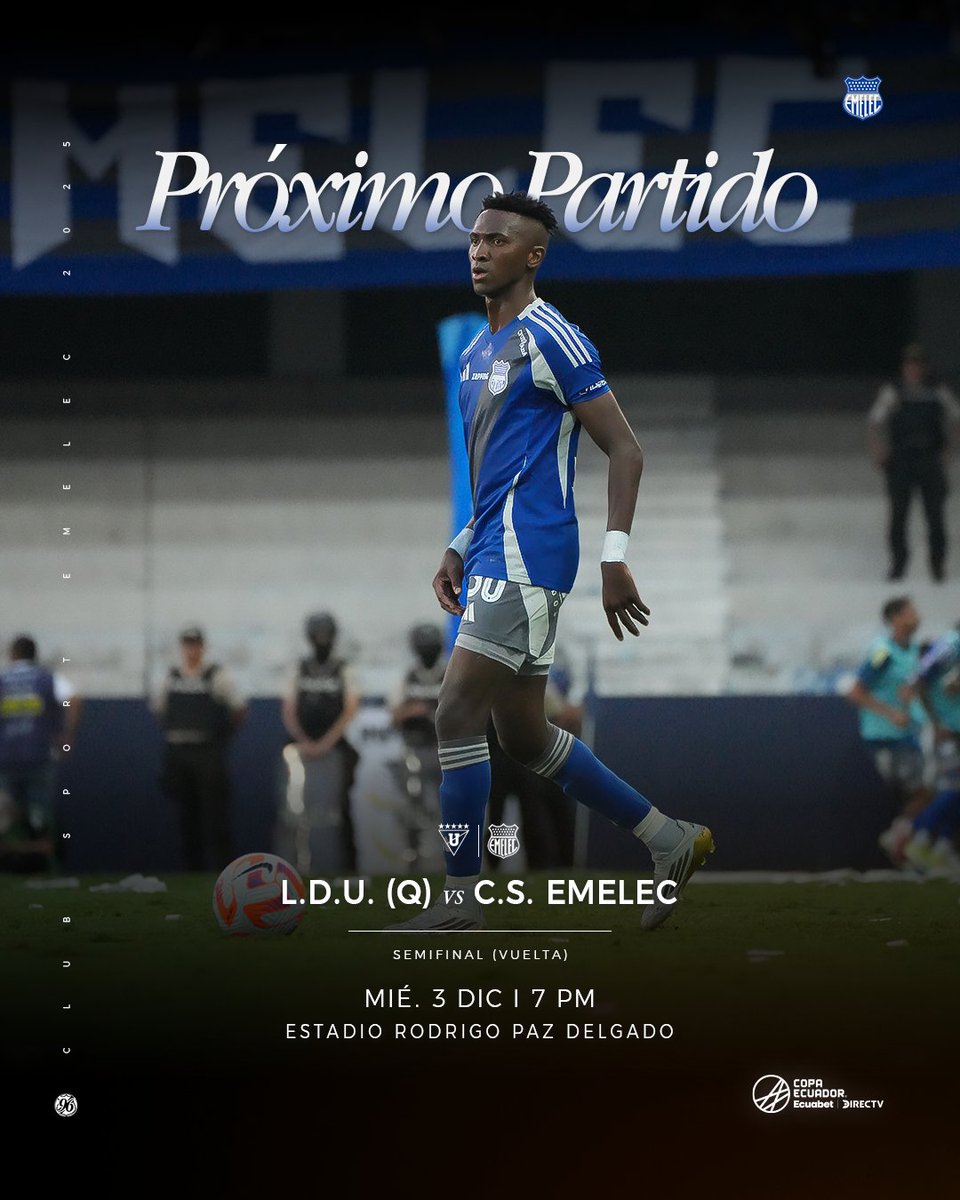 CSEmelec's tweet image. ¡𝕮𝖔𝖓𝖙𝖗𝖆 𝖙𝖔𝖉𝖔 𝖞 𝖈𝖔𝖓 𝖙𝖔𝖉𝖔, 𝖛𝖆𝖒𝖔𝖘 𝖇𝖔𝖒𝖇𝖎𝖑𝖑𝖔! 👊🏼

🏆 #CopaEcuadorEcuabetDIRECTV | Semifinal (Vuelta)
🆚 L.D.U (Q)
📅 Miércoles 3 de Diciembre 2025
⏰ 7:00 PM
📍 Estadio Rodrigo Paz Delgado

#MasUnidosQueNunca #DaleEmelec ⚡🔵