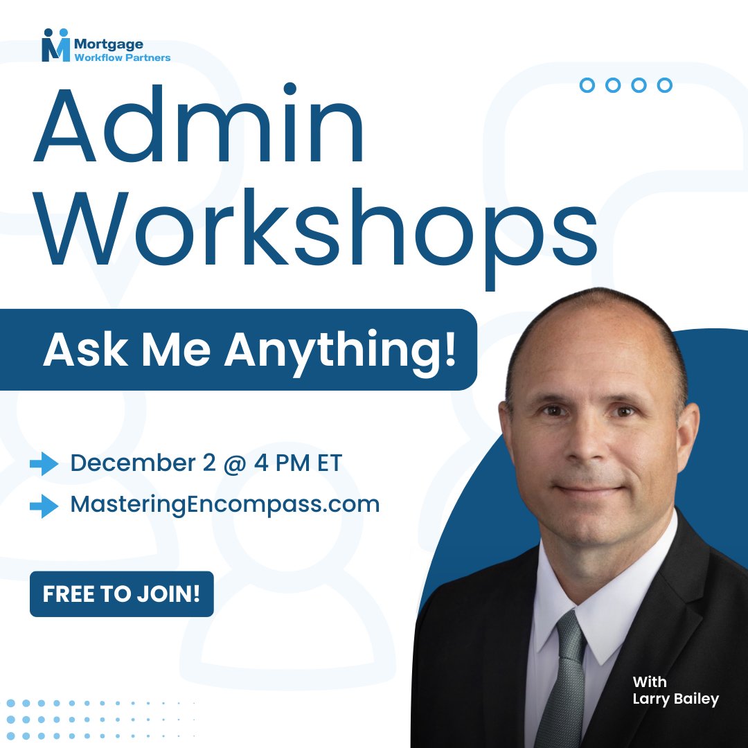 MasterEncompass's tweet image. Our Admin Workshops are now an Ask Me Anything.
Join us → masteringencompass.com/c/open-events/…
Bring your toughest Encompass issues and get real answers in real time. 💬
#mortgagetips #Workflow #workflowprocess #workflowimprovements #workflowtools