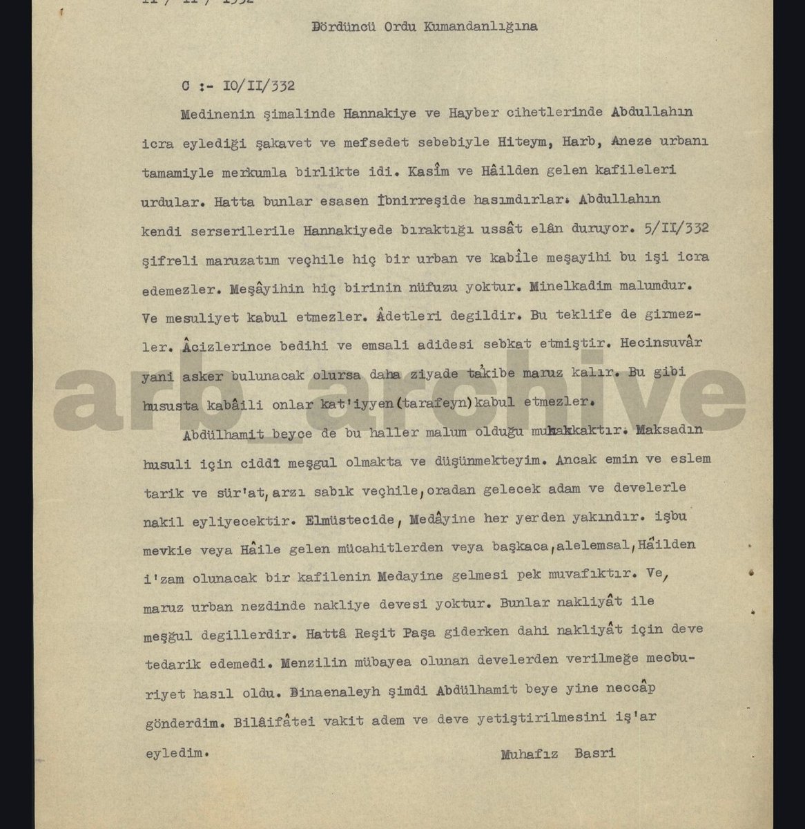 وثيقة باللاتينية 
تنشر لاول مره .
إلى قيادة الجيش الرابع
عام 1332/11/10
بسبب ما ارتكبه عبد الله في شمال المدينة في نواحي حنّاكِيّة وخيبر من شقاوة وفساد، فقد انضمَّت إليه قبائل #هتيم ، و #حرب ، و #عنزة بكامل رجالها. والواصلون من القصيم وحائل قد اتّحدت كلمتهم مع المذكورين.