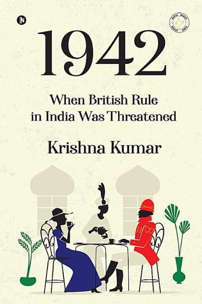 eBookConnection's tweet image. Krishna Kumar #author of 
&quot;1942: When British Rule In India Was Threatened&quot; #history #militaryhistory #politics   

Japan occupies Hong Kong, Singapore, Malaya and Burma, bombs India and the British plan to evacuate from India.  

independentauthornetwork.com/krishna-kumar.…
@Krishnakwrites #ian1