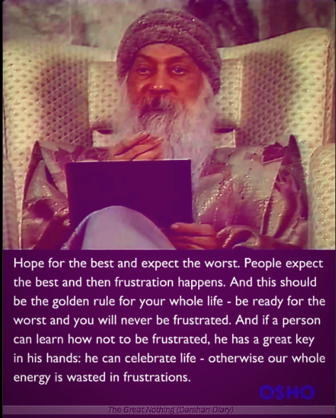 oshoonline's tweet photo. Hope for the best and expect the worst. 
— OSHO https://t.co/uJ24F5tfGN