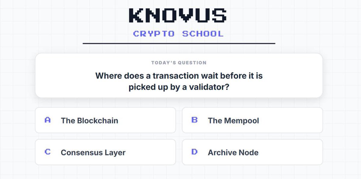Knovus Crypto School is in Session!

Topic: Transaction Lifecycle.

Hint: Between the moment a transaction is signed and the moment it is finalized in a block, it exists in a temporary pending state.

This is where validators prioritize execution based on gas fees.

The question