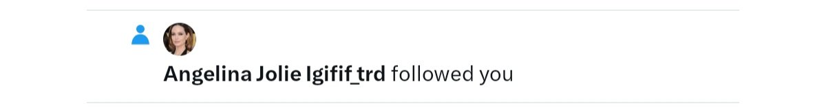 Today for Tuesday  in the morning for the 20th times My friend Angelina Jolie comes to followed me!