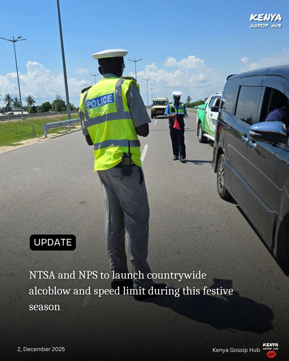 NTSA and NPS to launch countrywide alcoblow and speed limit crackdowns to tame rogue drivers this festive season