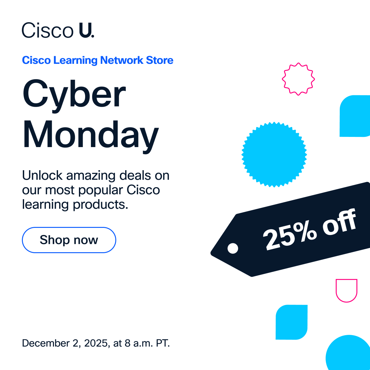 LearningatCisco's tweet image. If you missed our Doorbuster Deals, you can still save 25% on select learning products. 

Shop the Cyber Monday sale at the Cisco Learning Network Store until December 2, 2025, at 8 a.m. Pacific Time: cs.co/60187LXDA