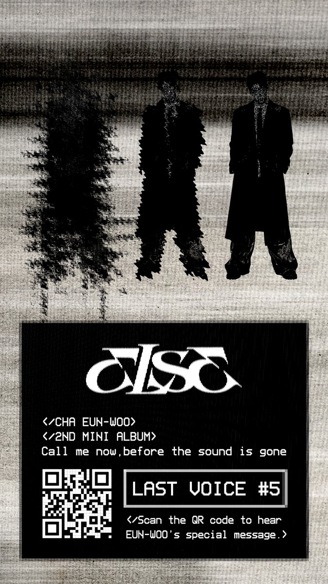 [ #차은우 ]
CHA EUN-WOO
2ND MINI ALBUM &lt;ELSE&gt;

[LAST VOICE] #5 💾

📞"Call me now, before the sound is gone"

#ELSE #CHAEUNWOO
#SATURDAY_PREACHER #Sweet_Papaya