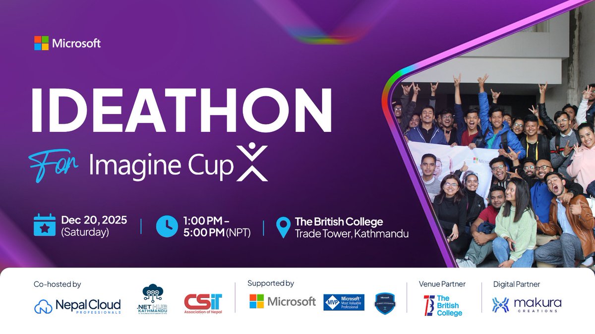 🚀 Join #IDEATHON for <a href="/Microsoft/">Microsoft</a> Imagine Cup 2026 in #Kathmandu!
📅 Dec 20 | ⏰ 1–5 PM | 📍 The British College
📝 Register FREE: forms.microsoft.com/r/nDre1x4qn1
No team? No idea? No mentor? We’ve got you covered! 🌍 #ImagineCup #Azure #AzureAI