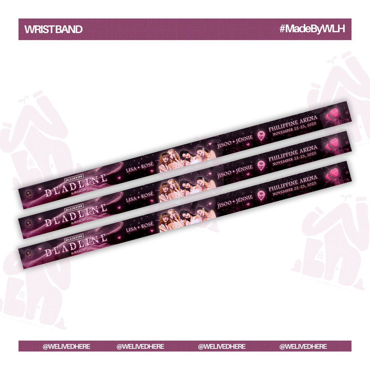 fan support package
wristband 
☆ #MadebyWLH

—  lf client wts kpop graphic design digital commissions comms fan pubmat edit freebies event ph cse concert blackpink bp jennie lisa rose jisoo deadline in bulacan day 1 2 #designcommission #kpopcommission #디자인커미션