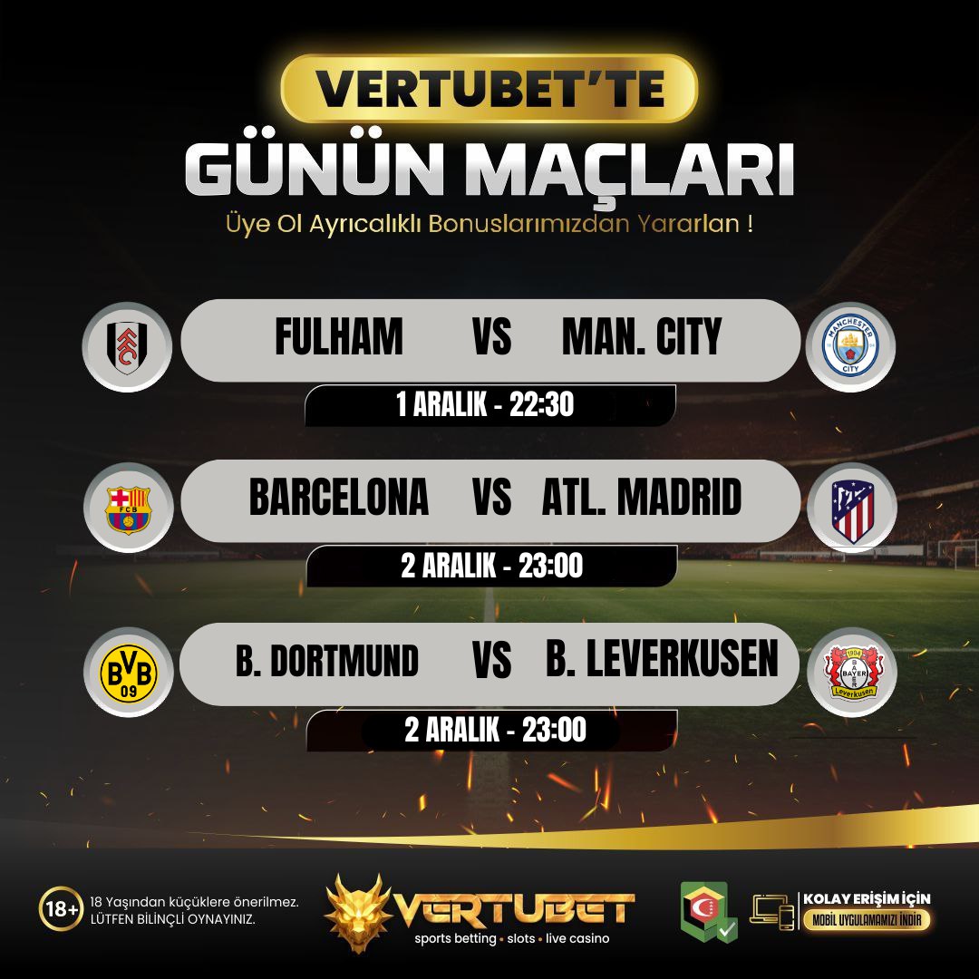 vertubet's tweet photo. 🔥 VERTUBET’TE GÜNÜN MAÇLARI! 🔥 
 
Futbolun kalbi yine burada atıyor! ⚽💎 
Heyecan tribünde değil, VERTUBET’te! ⚡ 
 
🏆 Fulham vs Man. City — 22:30
⚔️ Barcelona vs Atl. Madrid — 23:00
🔥 B. Dortmund vs B. Leverkusen — 23:00
 
💥 Gerçek futbol keyfi, dev karşılaşmalar ve limitsiz heyecan tek adreste! 
👉 https://t.co/FsFDv1ljCR
