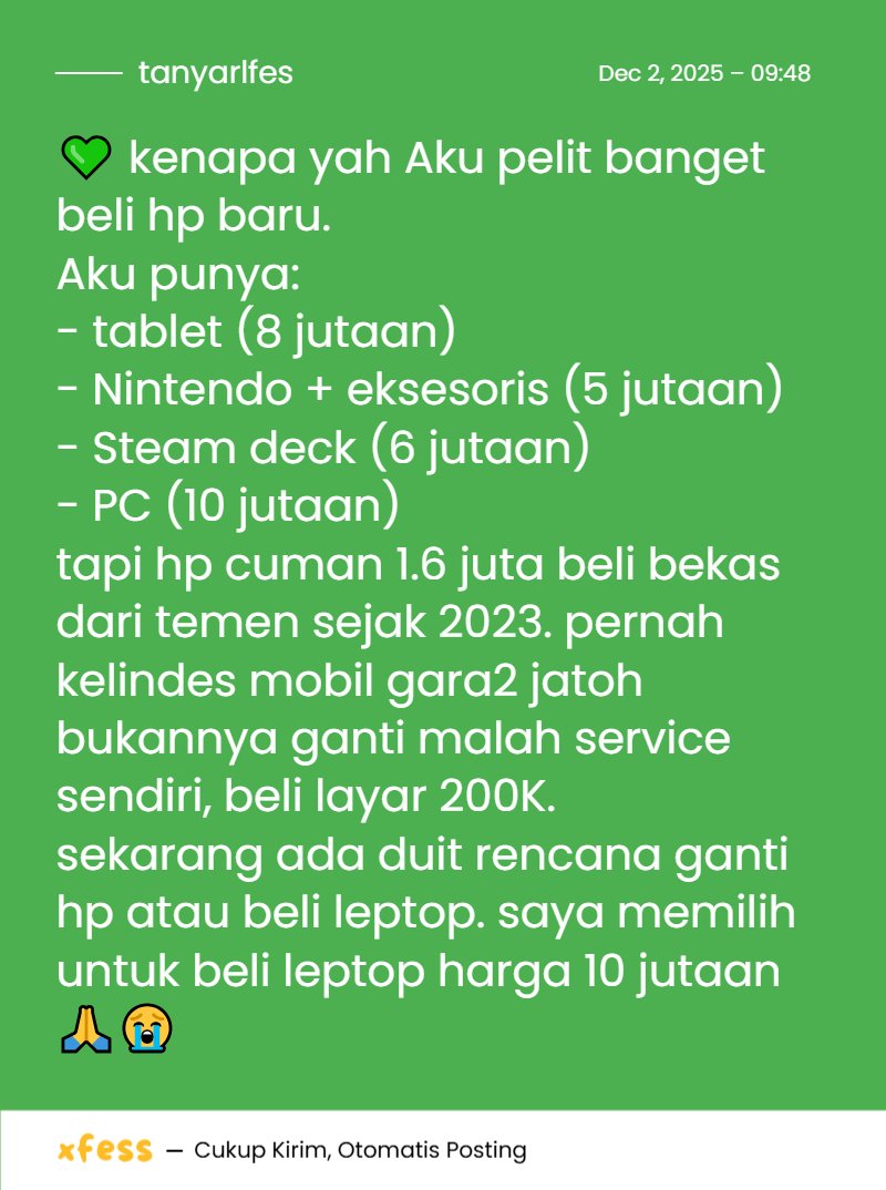 tanyarlfes's tweet image. 💚 please aku pngn beli hp 🙏😭