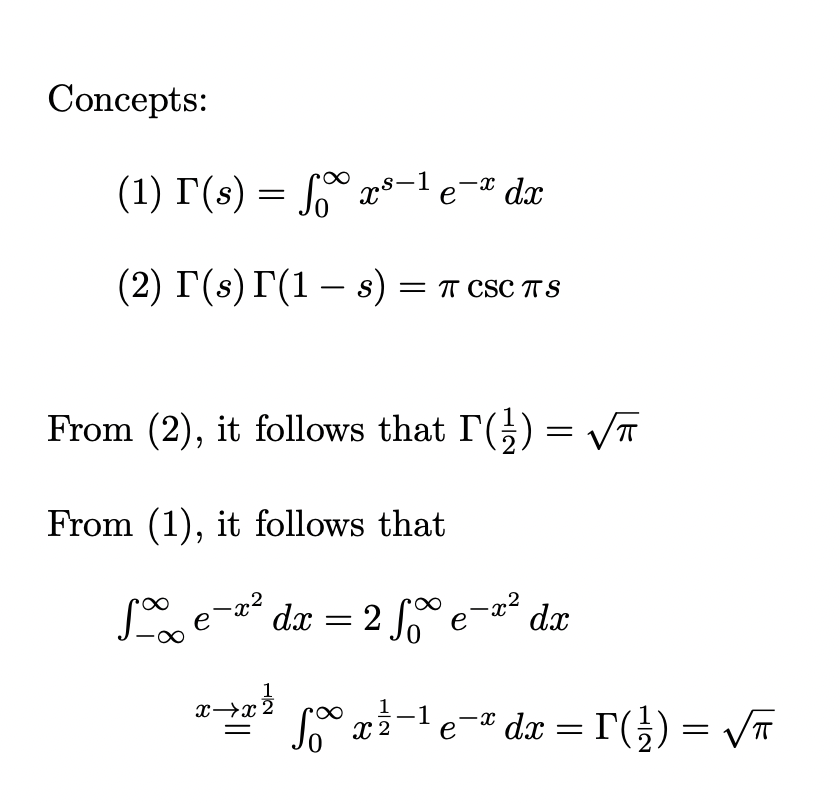 Evaluation of the Gaussian integral is a famous problem in analysis. The usual approach to evaluation is squaring the integral and transforming into polar coordinates.

Here is another approach that instead relies on properties of the gamma function:
