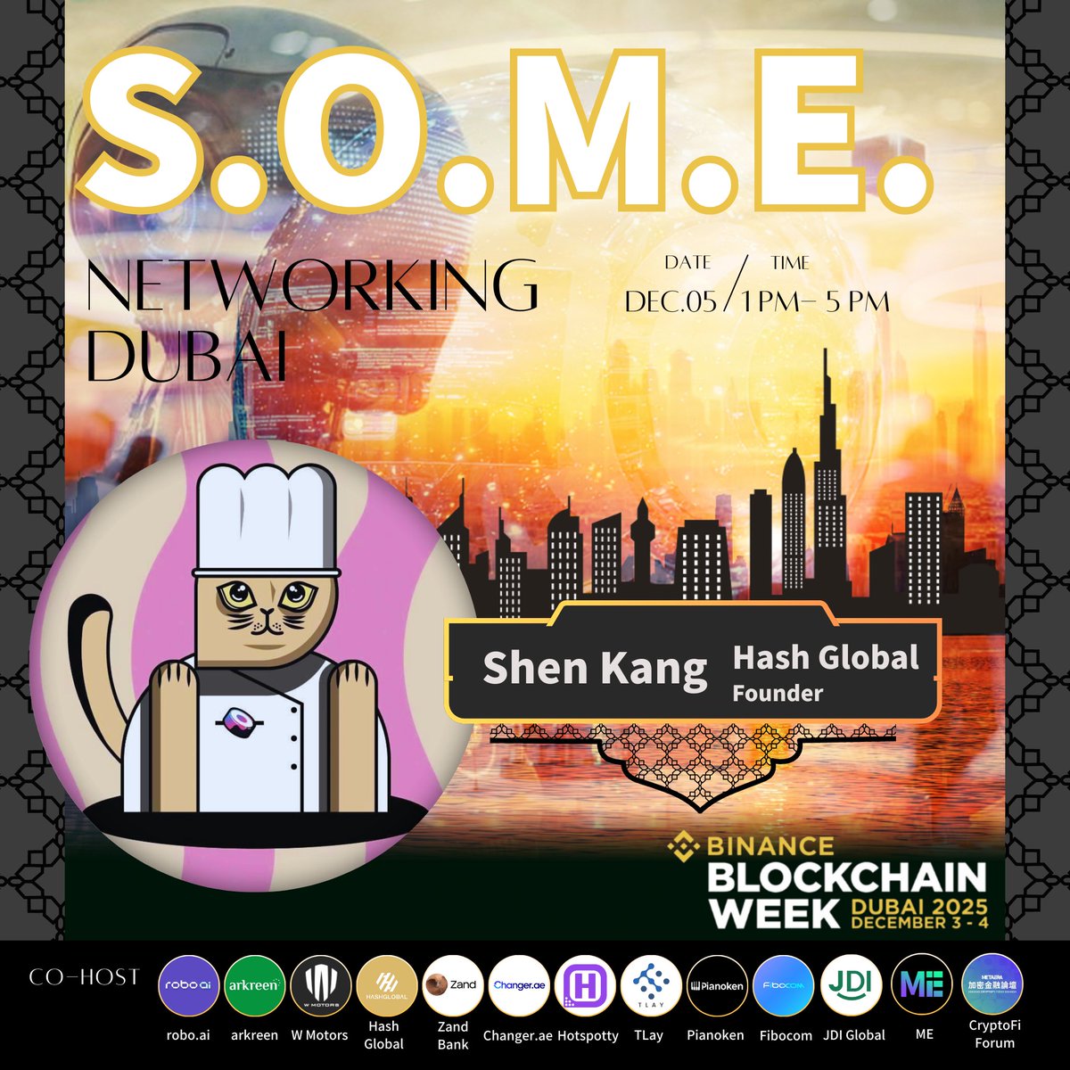 🔥 HUGE ANNOUNCEMENT! Hash Global <a href="/HashGlobal/">Hash Global</a> Founder Shen Kang <a href="/longwinsk/">KK</a> is taking the stage at S.O.M.E. (Smart Open Machine Economy ) Networking Dubai during #BinanceBlockchainWeek!

A powerhouse event presented by
<a href="/roboaiio/">Robo.ai Inc.</a>  <a href="/arkreen_network/">arkreen</a> <a href="/WMotors/">W Motors</a> <a href="/HashGlobal/">Hash Global</a>