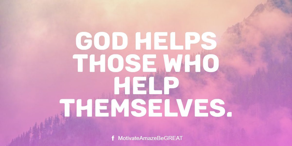 MotivateBeGREAT's tweet image. "God helps those who help themselves." buff.ly/3al22EI