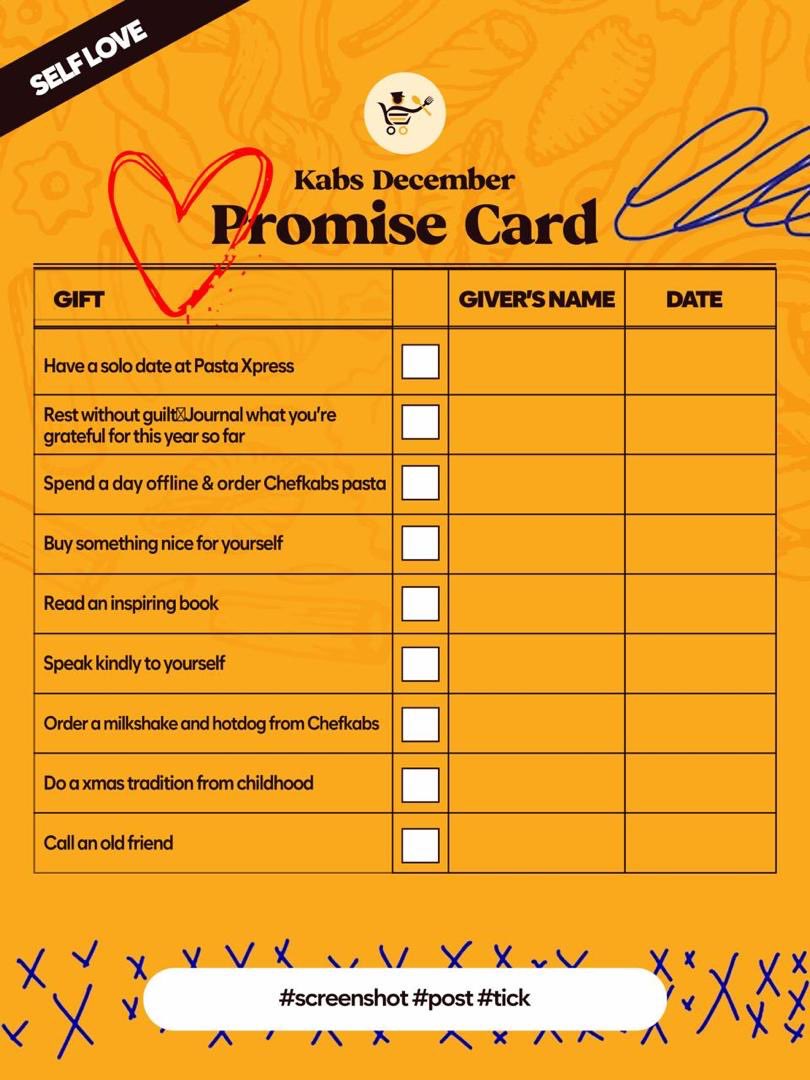 thechefkabs's tweet image. The Kabs December Promise Cards just dropped! 🥳

💖 Self Love, Romance, Family, &amp;amp; Best Friends.

Screenshot your card, tick a promise (like Buy a plate of Chefkabs pasta!), and tag the person you&apos;re making it for. Let the love begin!💛

#KabsPromiseCard #DecemberChallenge