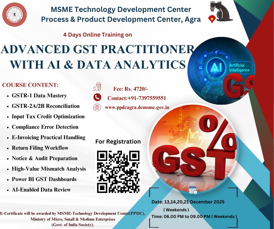 ppdcagra's tweet photo. Greetings from the Ministry of MSME, Govt. of India Society !!!

MSME TDC (Process &amp; Product Development Centre), Agra, is organizing a 4-Day Online Training Programme on "Advanced GST Practitioner with AI &amp; Data Analytics."

For Online Registration
https://t.co/slBLdI0tdP https://t.co/vXsVhs0oYW