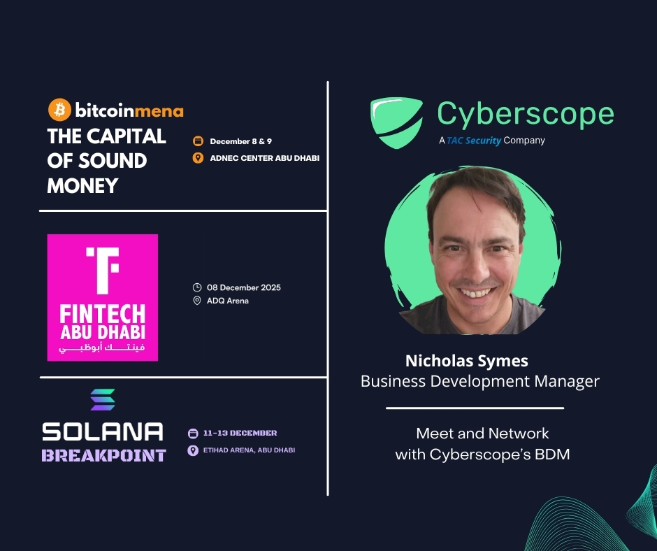 Cyberscope_io's tweet photo. Continuing our presence across key industry events, we’re excited to share that Nicholas Symes, Cyberscope’s Business Development Manager, will also be on the ground this week supporting our team. 🚀 

Nick will also be attending The Bitcoin Mena Conference, Fintech Abu Dhabi, and Solana Breakpoint, connecting with builders, partners, and innovators across the region.

If you’re participating in any of these events, make sure to meet Nick and our team to discuss opportunities, collaboration, and the future of secure Web3 growth. 🔐 
 
#Cyberscope #BlockchainEvents #BitcoinMENA #FintechAbuDhabi #SolanaBreakpoint
@bitcoinmenaconf @SolanaConf