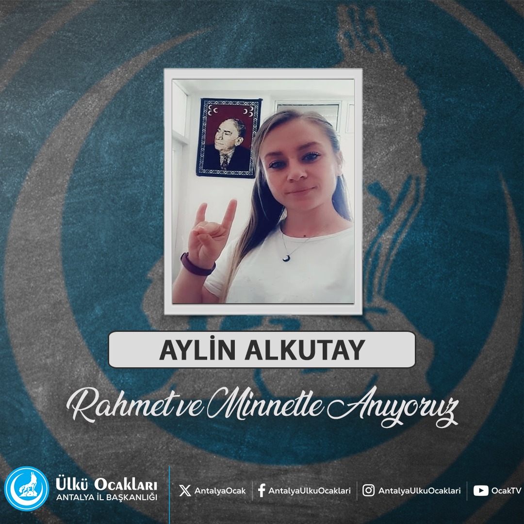 Ülkü Ocakları Döşemealtı İlçe Başkanlığımızın geçmiş dönem yöneticilerinden Aylin Alkutay'ı aramızdan ayrılışının yıl dönümünde rahmet ve özlemle anıyoruz.