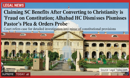 SupremeTodayAI's tweet image. Claiming SC Benefits After Converting to Christianity is &apos;Fraud on Constitution&apos;; Allahabad HC Dismisses Pastor&apos;s Plea &amp;amp; Orders Probe

news.supremetoday.ai/claiming-sc-be…

#AllahabadHC #ReligiousConversion #ScheduledCaste
