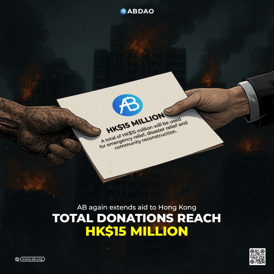 ABDAO_INDIA's tweet photo. AB Charity Foundation Provides Additional HKD 3 Million, Bringing Total Donations to HKD 15 Million in Partnership with the Hong Kong Association for the Promotion of Peaceful Reunification of China to Uphold the “Lion Rock Spirit”

On the afternoon of 26 November 2025, a level-five fire broke out at Kwong Fuk Estate in Tai Po, New Territories, Hong Kong, causing serious casualties and significant property damage. The disaster deeply affected people across Hong Kong and the global Chinese community, prompting rapid action from all sectors of society to support affected residents through donations, supplies, and volunteer services.

Against this backdrop, on 28 November 2025, the AB Charity Foundation donated HKD 10 million, followed by an additional HKD 2 million on 1 December 2025. These two donations, totaling HKD 12 million, were made through the Hong Kong Association for the Promotion of Peaceful Reunification of China to support emergency relief and post-disaster community rebuilding efforts related to the Kwong Fuk Estate fire.

On 2 December 2025, the AB Charity Foundation further announced an additional donation of HKD 3 million. With this third contribution, the Foundation has now donated a total of HKD 15 million via the Hong Kong Association for the Promotion of Peaceful Reunification of China to support projects related to the Kwong Fuk Estate fire. The Foundation hopes that, together with the Government of the Hong Kong Special Administrative Region and all sectors of society, these efforts will help affected residents resume normal life as soon as possible and continue to embody the solidarity and mutual support represented by Hong Kong’s “Lion Rock Spirit.”

The AB Charity Foundation has stated that it will continue to monitor the evolving situation and will consider providing further support and donations as needed.

About AB Charity Foundation
The AB Charity Foundation is an independent, Ireland-registered international non-governmental organization with legal status in the EU. It is supported by AB DAO through both technological infrastructure and funding. The Foundation is committed to leveraging cutting-edge technologies—such as blockchain and artificial intelligence—to build a transparent, trustworthy, and traceable global infrastructure for philanthropy, promoting sustainable progress in education, healthcare, environmental protection, and humanitarian aid.

AB Charity Foundation website:
 https://t.co/hExHcmUATa
AB DAO website:
 https://t.co/Ru3k5IAUv3
