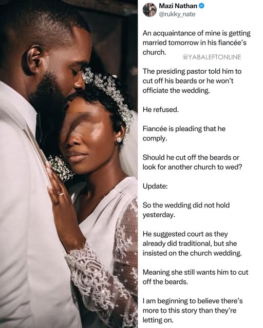 yabaleftonline's tweet image. Church wedding cancelled after groom refused to shave his beard