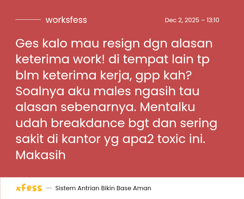 worksfess's tweet photo. Ges kalo mau resign dgn alasan keterima work! di tempat lain tp blm keterima kerja, gpp kah? Soalnya aku males ngasih tau alasan sebenarnya. Mentalku udah breakdance bgt dan sering sakit di kantor yg apa2 toxic ini. Makasih https://t.co/pwUQfGkpXM