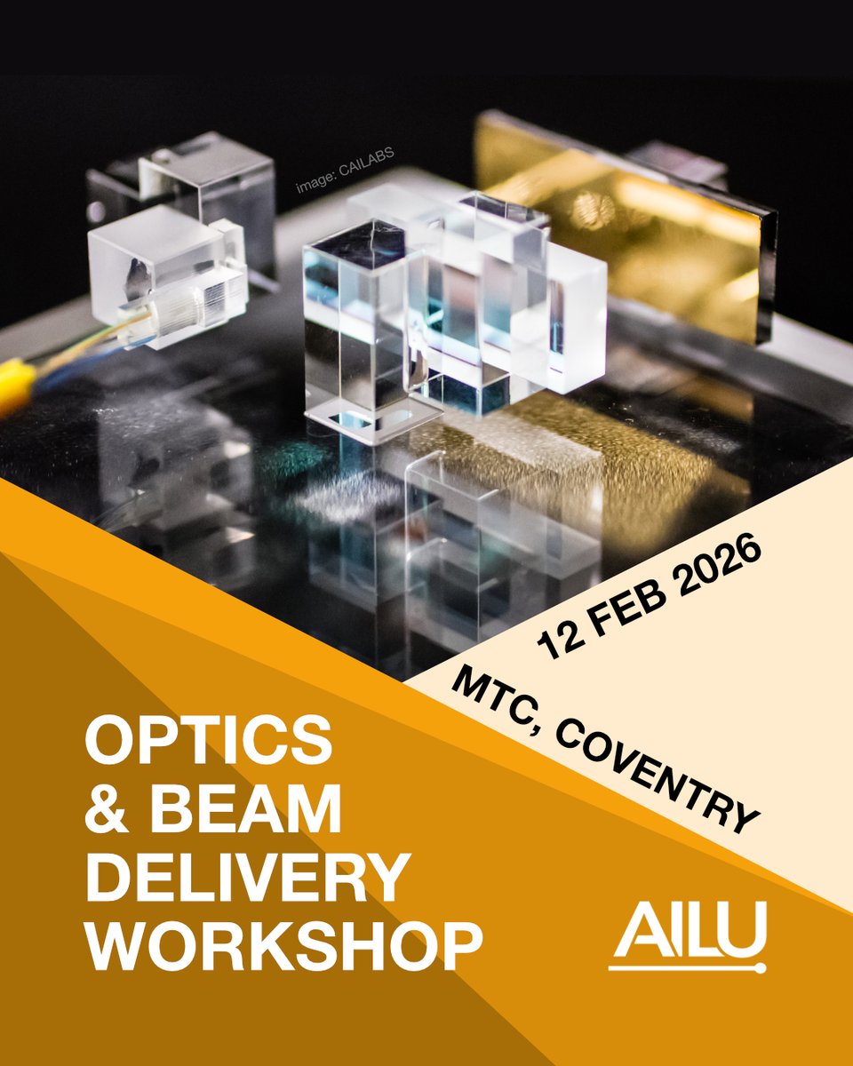ailu_uk's tweet photo. Save the date! AILU WORKSHOP

✨ Optics &amp; Beam Delivery ✨
🗓️ Thursday, 12 February 2026
📍 MTC, Coventry

More details to follow soon - keep an eye on AILU's event page: https://t.co/shwCS1t9ND

#BeamDelivery #AiluWorkshop #optics #LaserIndustry #AiluEvent #LaserEvent #ailu https://t.co/Y9utrSKIPw