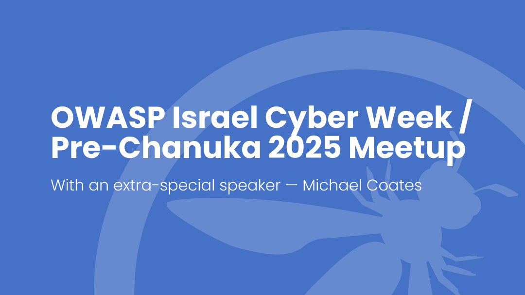 OWASP_IL's tweet image. HAPPENING NEXT WEEK - 9th DECEMBER

 🚀 You&apos;re invited to our next meetup — a special Cyber Week/pre-Chanuka edition hosted by @orcasec!

Join us for an evening of AppSec insights, great food, and the signature @OWASP_IL vibe of learning, sharing, and connecting.
1/4