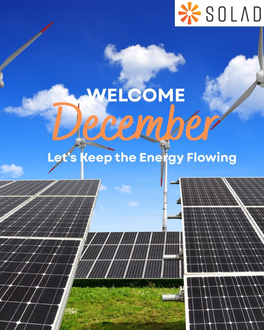 Welcome to December.

Here’s to a month of progress, steady power and brighter possibilities for the people and businesses we serve.

#Solad #SustainableEnergy #HappyNewMonth ##CleanEnergy