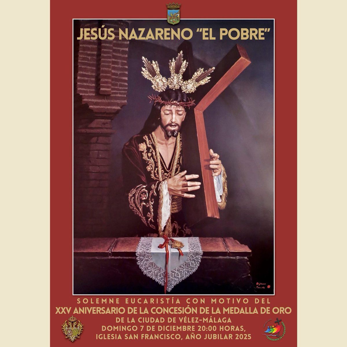 ⚜ SOLEMNE EUCARISTÍA CON MOTIVO DEL XXV ANIVERSARIO DE LA IMPOSICIÓN DE LA MEDALLA DE ORO DE LA CIUDAD DE VÉLEZ-MÁLAGA ⚜

#EstoEsELPobreYlaEsperanza #CofradíaFranciscana #75PobreVelez #SantaVeraCruzDeVelez #CofradíasVM #CofradíasMLG