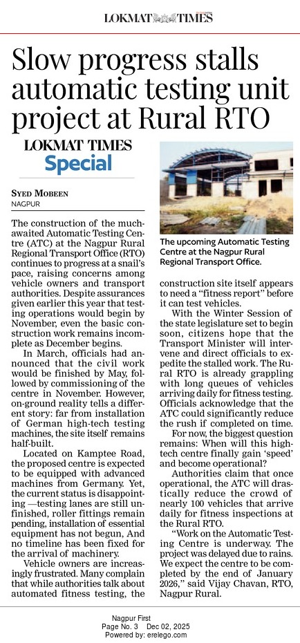LokmatTimes_ngp's tweet image. #Nagpur The much-delayed Automatic Testing Centre at Nagpur Rural RTO is still far from complete, missing multiple deadlines. Officials now hope for a Jan 2026 launch.

Syed Mobeen
epaper.lokmat.com/articlepage.ph…

#RTO #InfrastructureDelay #AutomaticTesting #Traffic #Maharashtra