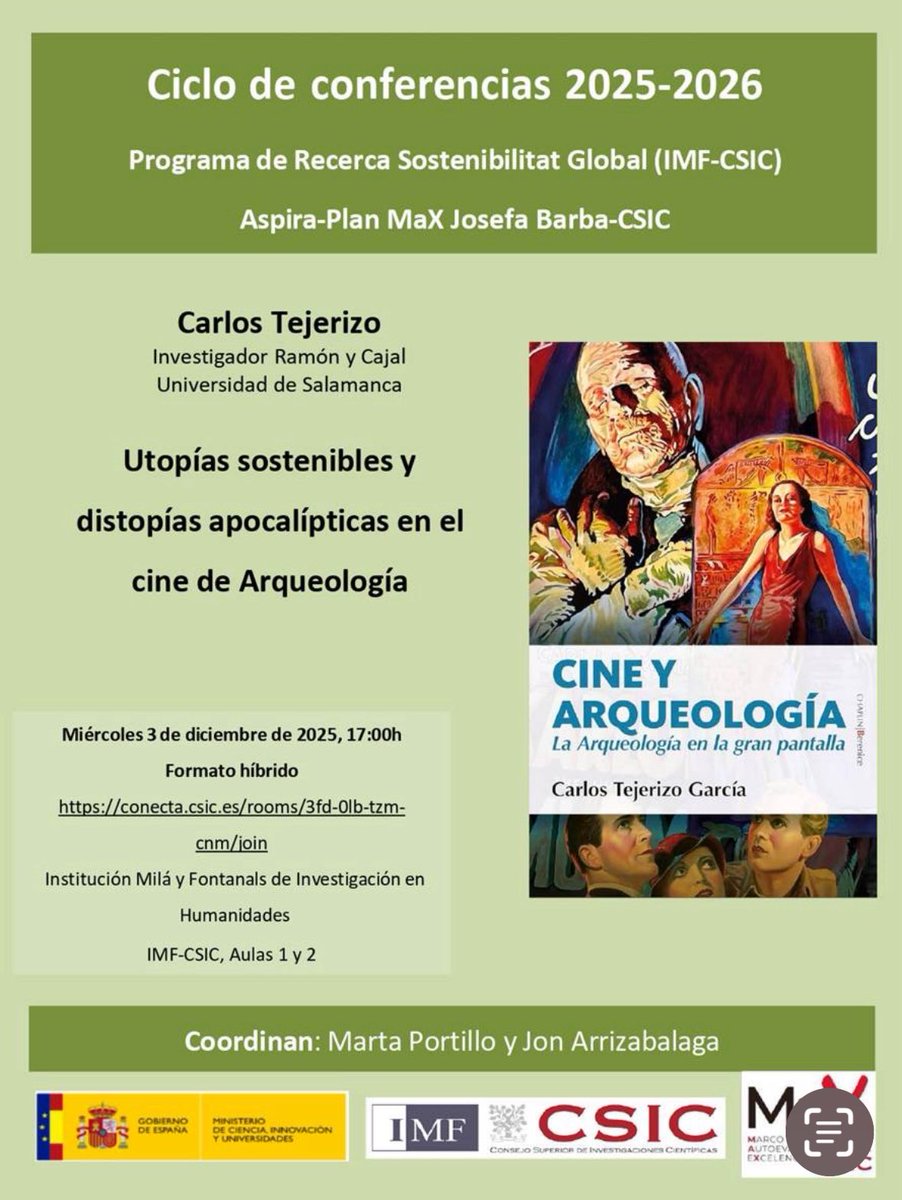 Carlos Tejerizo (USAL)
“Utopías sostenibles y distopías apocalípticas en el cine de Arqueología”
Miércoles 3/12/2025, 17:00h
Formato híbrido
conecta.csic.es/rooms/3fd-Olb-…
Institución Milá y Fontanals de Investigación en Humanidades, Barcelona, c/Egipciaques 15,
Aulas 1 y 2
