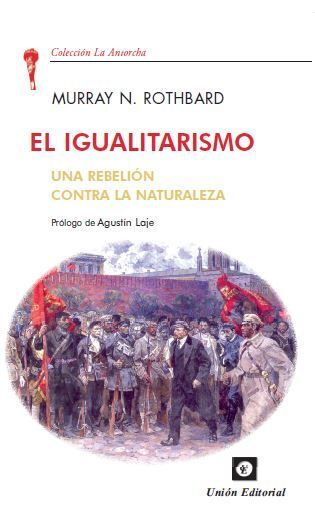 UnionEditorial's tweet image. Nuevamente disponible:

EL IGUALITARISMO. UNA REBELIÓN CONTRA LA NATURALEZA de Murray Rothbard, y prólogo de Agustín Laje

buff.ly/xKaGuQY