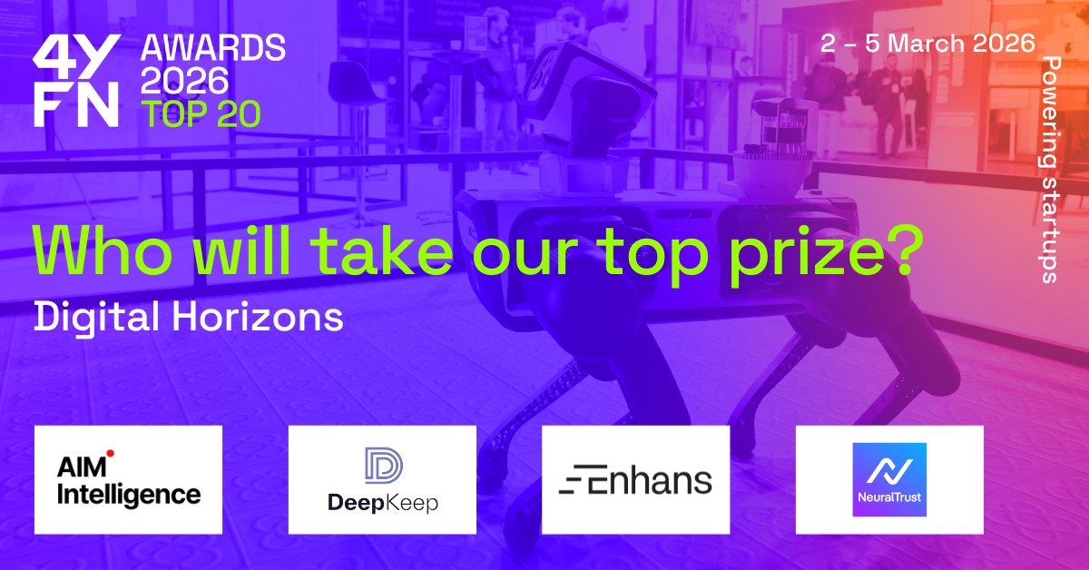 4YFN_MWC's tweet image. The digital disruptors are here! 🚀

AIM Intelligence, DeepKeep, Enhans &amp;amp; @NeuralTrustAI make the #4YFNAwards shortlist for Digital Horizons.

Leading digital transformation across industries.

Explore the #4YFN26 Awards here 👉 gsma.at/XO